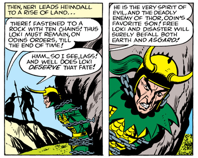 Loki's a little tied up at present...