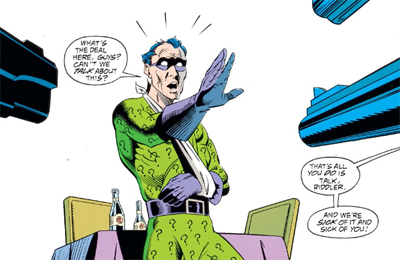 The Riddler is about to be riddled...