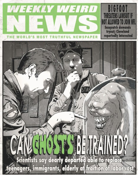 We ain't afraid of no ghosts...