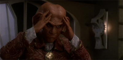 Try not to think too hard about it, Quark.